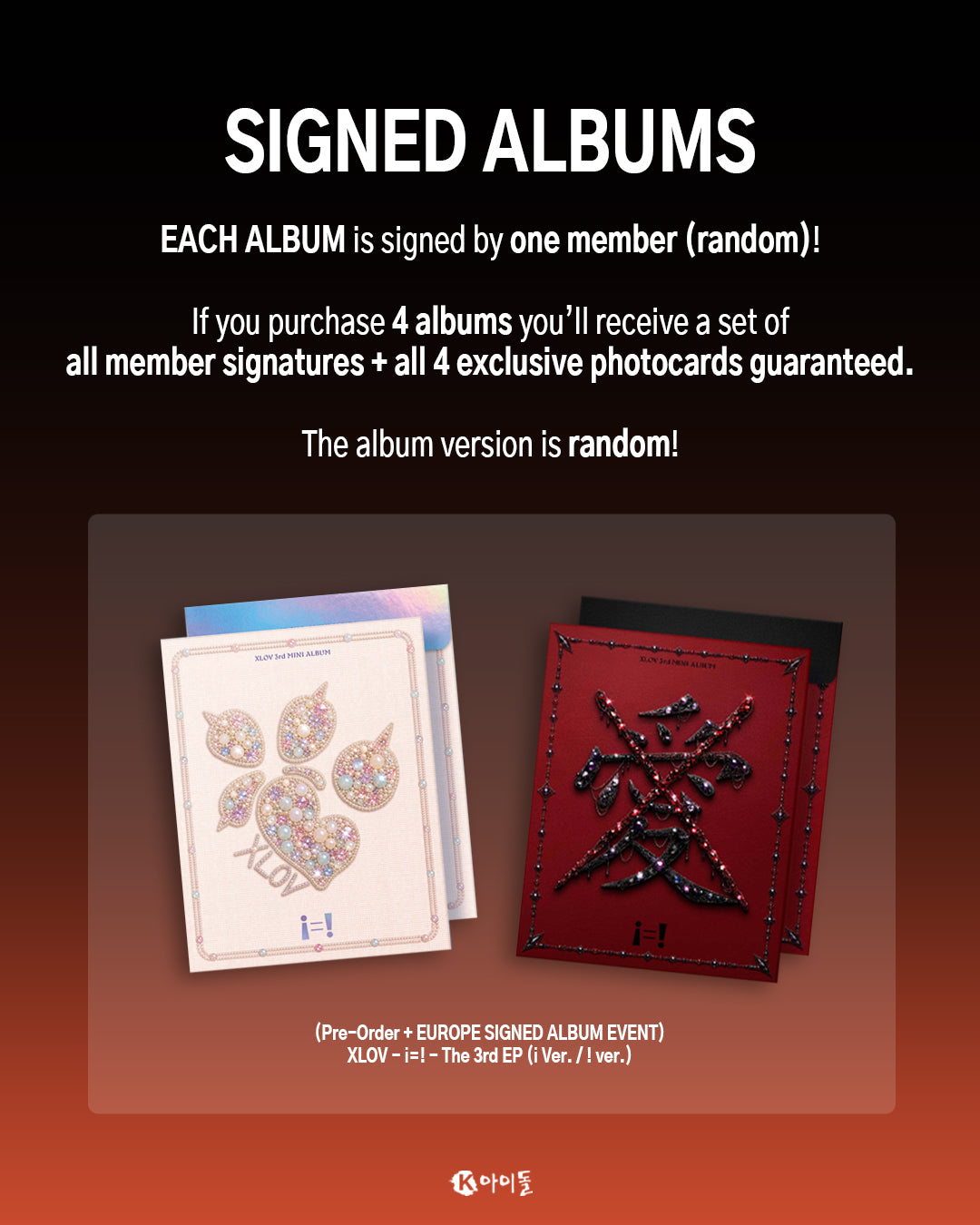 *PRE-ORDER* [EUROPE LUCKY DRAW/SIGNED] XLOV - i=!
