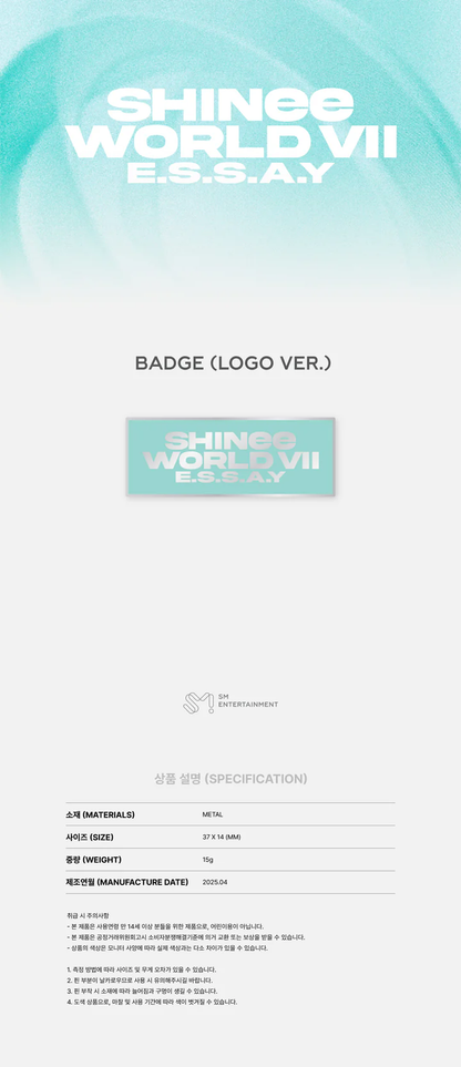 SHINEE - [E.S.S.A.Y] WORLD VII MD Badge [Logo Ver.]
