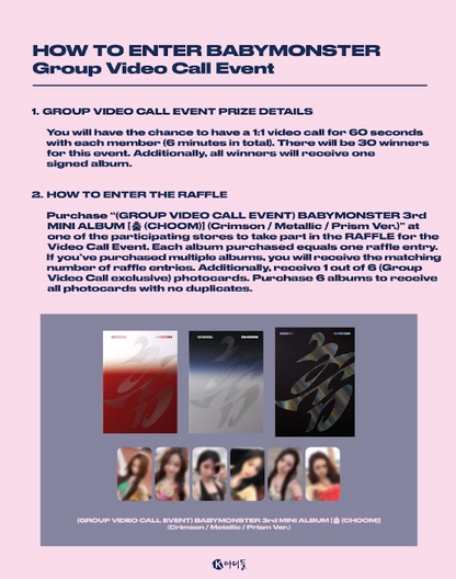 *PRE-ORDER* [GROUP VIDEO CALL EVENT] BABYMONSTER - CHOOM (3rd Mini Album) (Crimson / Metallic / Prism Ver.)