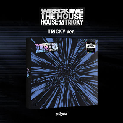 *PRE-ORDER* xikers - HOUSE OF TRICKY : WRECKING THE HOUSE - hello82 POP-UP Exclusive