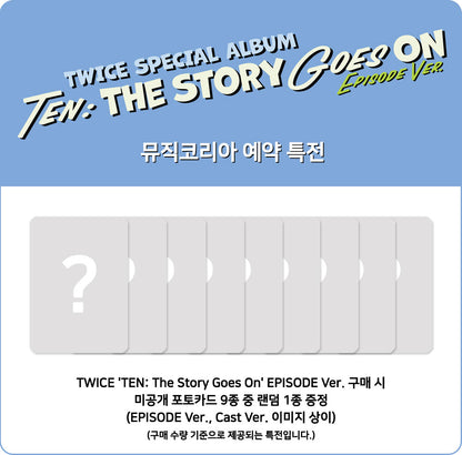 *PRE-ORDER* TWICE - TEN: The Story Goes On [Episode Ver.] + POB