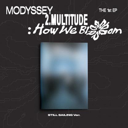 *PRE-ORDER* MODYSSEY - 2.Multitude: How We Bloom [Still Sailing Ver.]