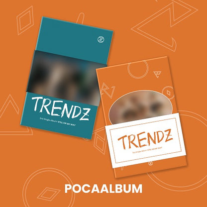 TRENDZ - STILL ON MY WAY (3rd Single Album) [Poca Album]