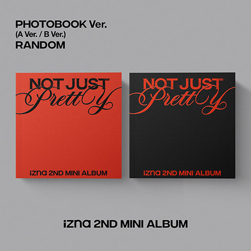 *PRE-ORDER* IZNA - Not Just Pretty (2nd Mini Album) [Photobook Ver.]