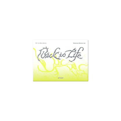&TEAM - Back To Life (1st Korean Mini Album) [Weverse Albums Ver.]