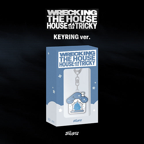 XIKERS - HOUSE OF TRICKY : WRECKING THE HOUSE (6th Mini Album) [Keyring Ver.]