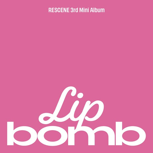 *PRE-ORDER* RESCENE - lip bomb (3rd Mini Album)