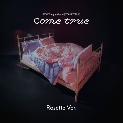 POW - Come True (Single Album) [Rosette Ver.]