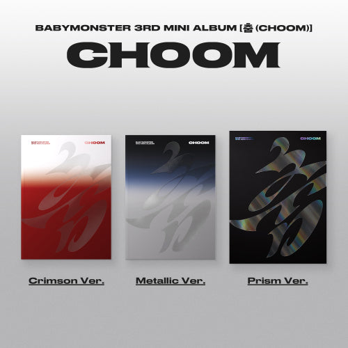 *PRE-ORDER* [GROUP VIDEO CALL EVENT] BABYMONSTER - CHOOM (3rd Mini Album) (Crimson / Metallic / Prism Ver.)