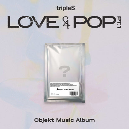 tripleS - LOVE&POP Pt. 1 (3rd Studio Album) [Objekt Music Album]