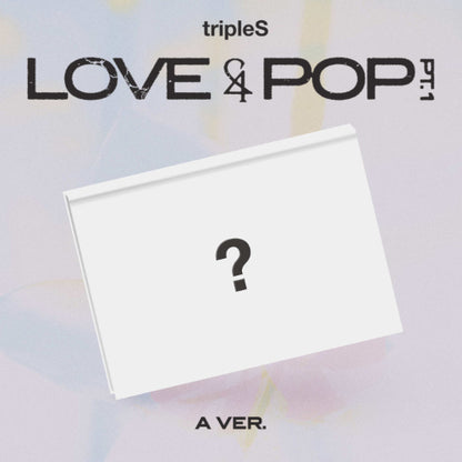 *PRE-ORDER* tripleS - LOVE&POP Pt. 1 (3rd Studio Album) [A VER.]