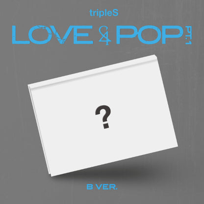 *PRE-ORDER* tripleS - LOVE&POP Pt. 1 (3rd Studio Album) [B VER.]