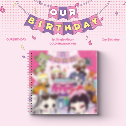 *PRE-ORDER* OURBIRTHDAY - Our Birthday (1st Single Album) [Coloring Book Ver.] + POB