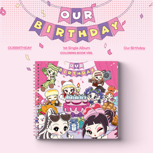*PRE-ORDER* OURBIRTHDAY - Our Birthday (1st Single Album) [Coloring Book Ver.] + POB