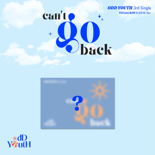 *PRE-ORDER* ODD YOUTH - can't go back (3rd Single Album ) [POCALBUM Sleeve Ver.]