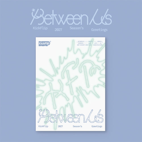 *PRE-ORDER* KICKFLIP - [Between Us] 2027 Season's Greetings