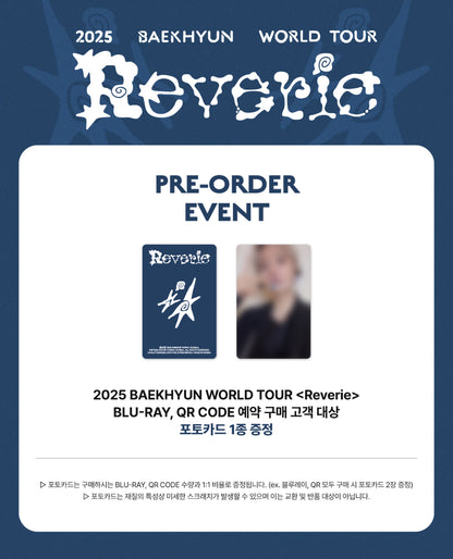 *PRE-ORDER* EXO BAEKHYUN - 2025 World Tour <Reverie> In Seoul [QR Code Ver.] + POB