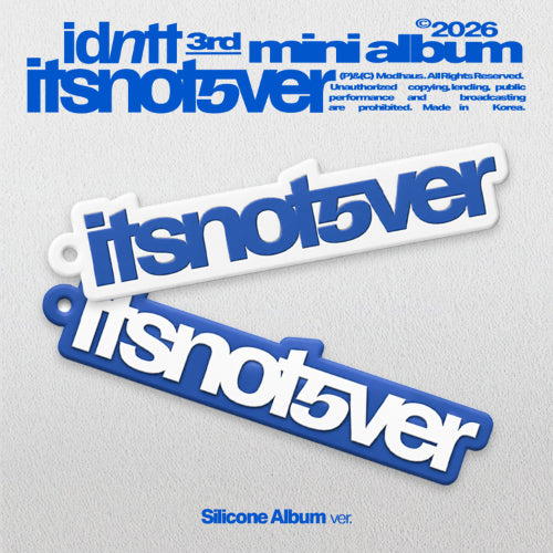 IDNTT - itsnotover [Silicone Ver.]