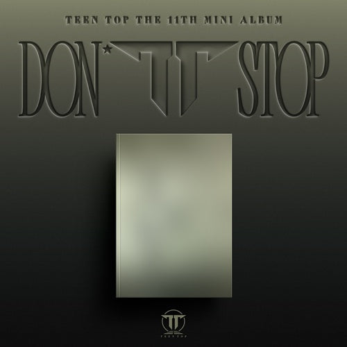 *PRE-ORDER* TEEN TOP - Don't Stop