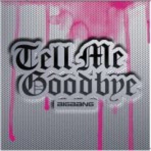 BIGBANG - Tell Me Goodbye (4th Japanese Album)